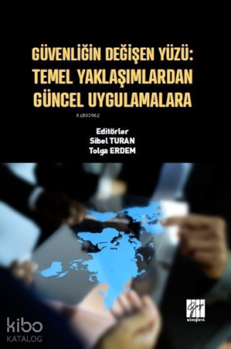 Güvenliğin Değişen Yüzü: Temel Yaklaşımlardan Güncel Uygulamalara - Ki