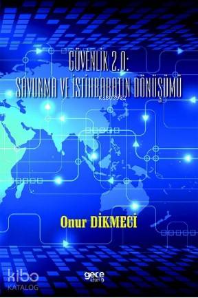 Güvenlik 2.0 : Savunma ve İstihbaratın Dönüşümü