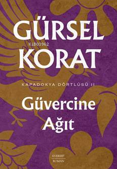 Güvercine Ağıt;Kapadokya Dörtlüsü II