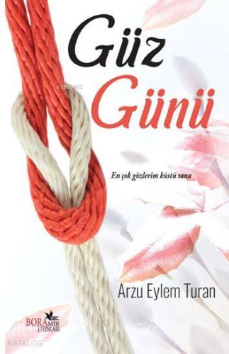 Güz Günü; En Çok Gözlerim Küstü Sana