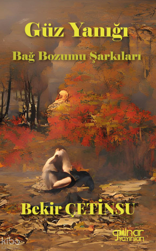 Güz Yanığı;Bağ Bozumu Şarkıları