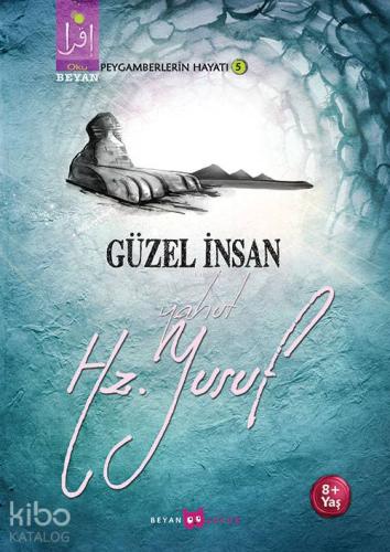 Güzel İnsan Yahut Hz. Yusuf