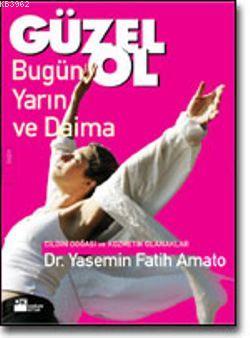Güzel Ol Bugün Yarın ve Daima - Kitapiks.com