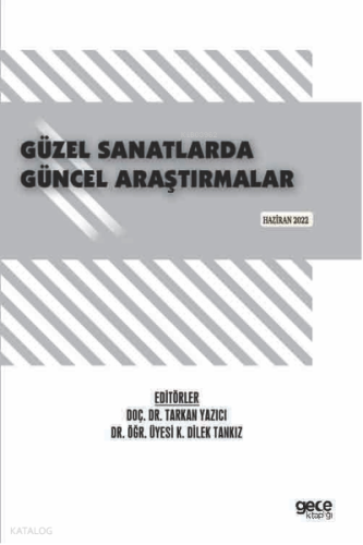 Güzel Sanatlarda Güncel Araştırmalar / Haziran 2022