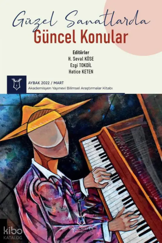 Güzel Sanatlarda Güncel Konular ; ( AYBAK 2022 Mart )