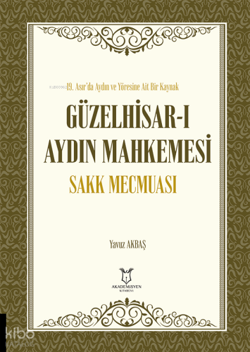 Güzelhisar-ı Aydın Mahkemesi Sakk Mecmuası