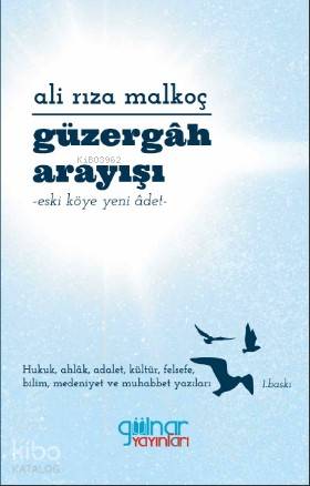 Güzergâh Arayışı; Eski Köye Yeni Adet