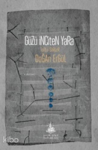 Güzü İnciten Yara