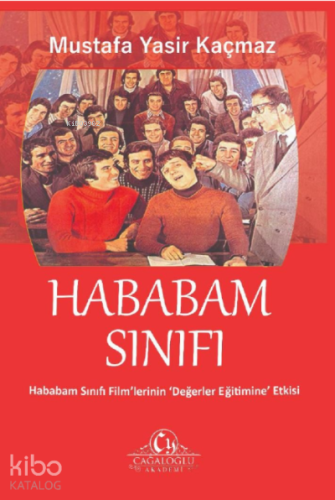 Hababam Sınıfı/ filimlerin değerler eğitimine etkisi