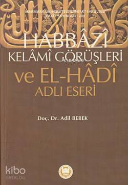 Habbazi Kelami Görüşleri ve El-Hadi Adlı Eseri; ve El-Hadi Adlı Eseri
