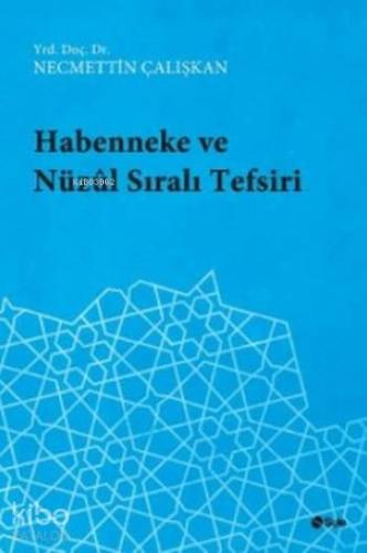 Habenneke ve Nüzul Sirali Tefsiri