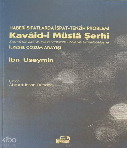 Haberi Sıfatlarda İspat-Tenzih Problemleri Kavaid-i Müsla Şerhi