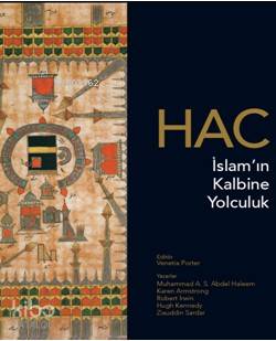 Hac; İslam'ın Kalbine Yolculuk