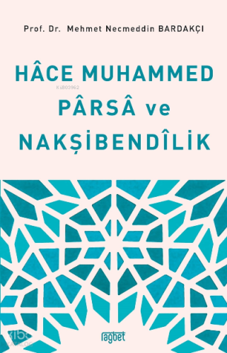 Hace Muhammed Parsa ve Nakşibendilik