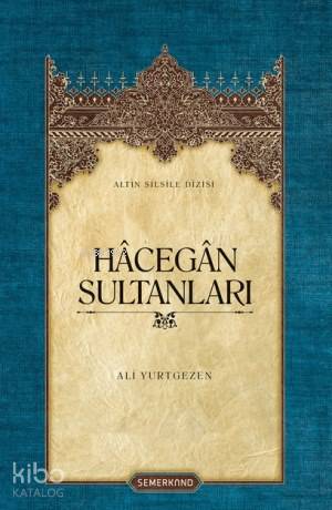Hâcegân Sultanları (Ciltli)