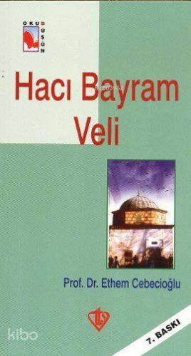 Hacı Bayram Veli - Kitapiks.com