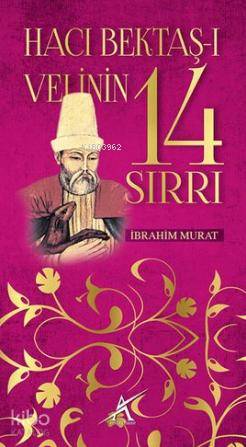 Hacı Bektaş-ı Velinin 14 Sırrı