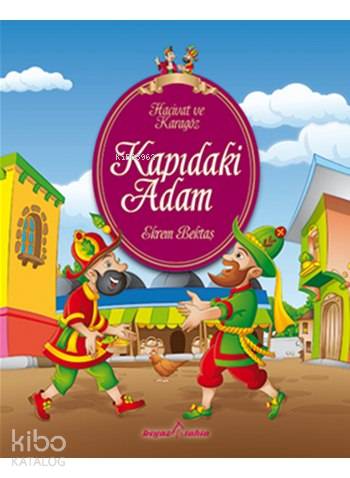Hacivat ve Karagöz - Kapıdaki Adam; 6+ Yaş