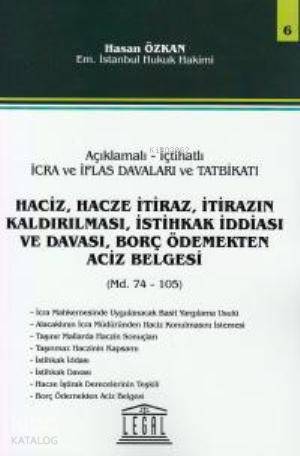 Haciz, Hacze İtiraz, İtirazın Kaldırılması, İstihkak İddiası Ve Davası, Borç Ödemekten Aciz Belgeler