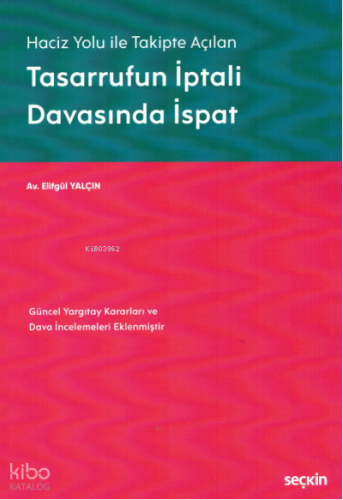 Haciz Yolu ile Takipte Açılan Tasarrufun İptali Davasında İspat