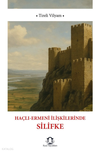 Haçlı-Ermeni İlişkilerinde Silifke’nin Rolü