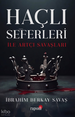 Haçlı Seferleri ile Artçı Savaşları