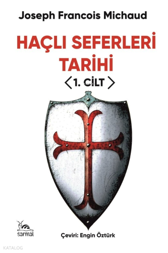 Haçlı Seferleri Tarihi I. Cilt
