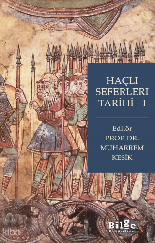 Haçlı Seferleri Tarihi-I