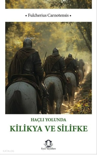 Haçlı Yolunda Kilikya ve Silifke