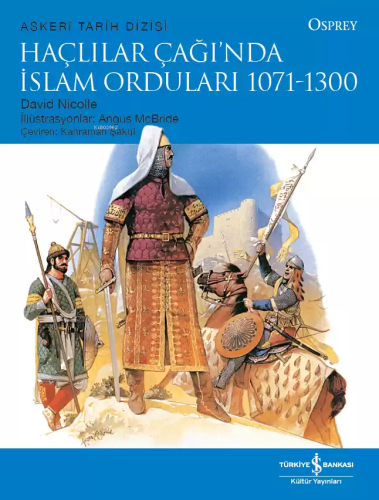 Haçlılar Çağı'nda İslam Orduları 1071 - 1300 - Kitapiks.com