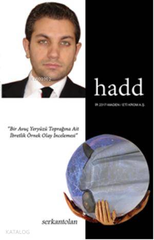 Hadd; Bir avuç yeryüzü toprağına ait ibretlik örnek olay incelemesi - 