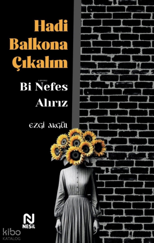Hadi Balkona Çıkalım Bi Nefes Alırız