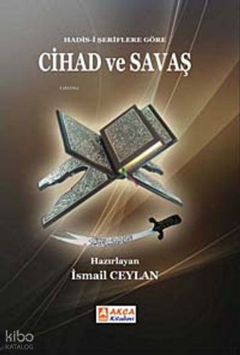 Hadis-i Şeriflere Göre Cihad ve Savaş