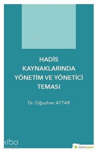 Hadis Kaynaklarında Yönetim ve Yönetici Teması