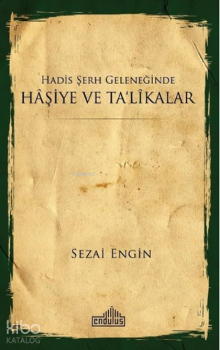 Hadis Şerh Geleneğinde Haşiye ve Ta'likalar - Kitapiks.com