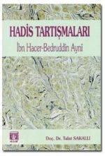 Hadis Tartışmaları; İbn Hacer-Bedruddin Ayni