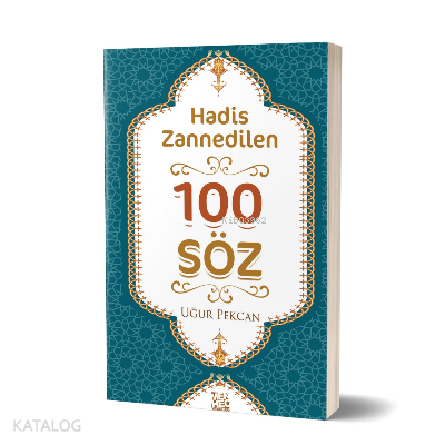 Hadis Zannedilen 100 Söz