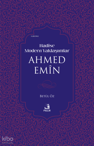 Hadise Modern Yaklaşımlar Ahmed Emîn