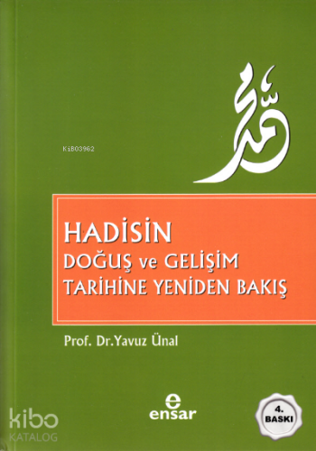 Hadisin Doğuş Ve Gelişim Tarihine Yeniden Bakış