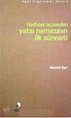 Hadisler Açısından Yatsı Namazının İlk Sünneti