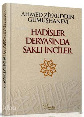 Hadisler Deryasında Saklı İnciler (Ciltli); Letâifu'l-hikem ve'l-Mevâiz Şerh-i Garâibi'l-ehâdîs