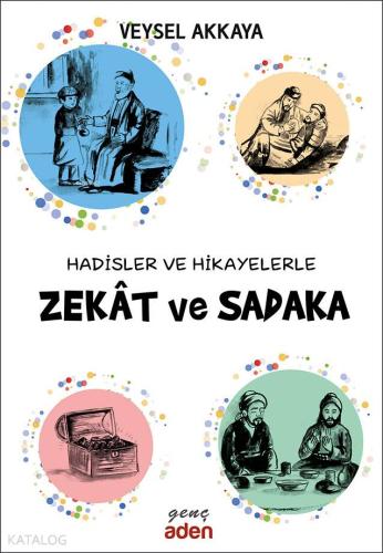 Hadisler ve Hikayelerle Zekat ve Sadaka