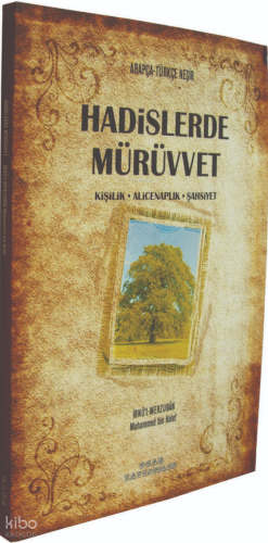 Hadislerde Mürüvvet;kKişilik Alicenaplık Şahsiyet