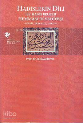 Hadislerin Dili; İlk Hadis Belgesi Hemmam'ın Sahnesi -Tertip, Tercüme, Yorum-