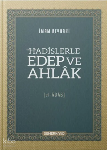 Hadislerle Edep ve Ahlak - El Adab