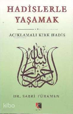Hadislerle Yaşamak; Açıklamalı Kırk Hadis