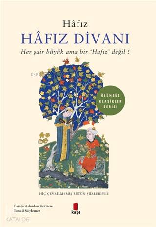 Hafız Divanı; Her Şair Büyük Ama Bir ‘Hafız' Değil!