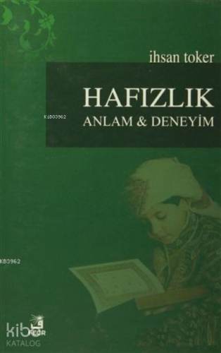 Hafızlık Anlam ve Deneyim
