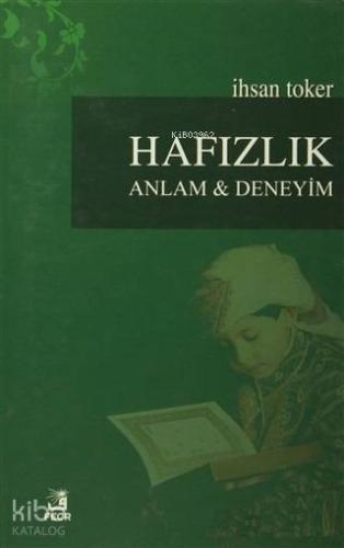 Hafızlık Anlam ve Deneyim