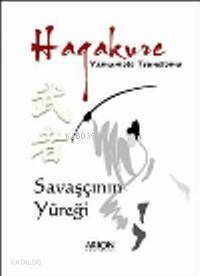 Hagakure; Savaşçının Yüreği